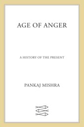 book Age of anger: a history of the present