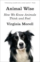 book Animal wise: how we know animals think and feel