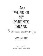 book No Wonder My Parents Drank: Tales from a Stand-Up Dad