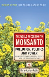 book The world according to Monsanto pollution, politics and power