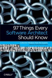 book 97 things every software architect should know: collective wisdom from the experts