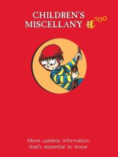 book Children's miscellany too: more useless information that's essential to know