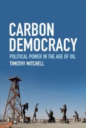 book Carbon Democracy: Political Power in the Age of Oil