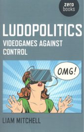 book Ludopolitics: videogames against control