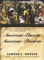 book American slavery, American freedom: the ordeal of colonial Virginia