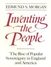 book Inventing the People: The Rise of Popular Sovereignty in England and America