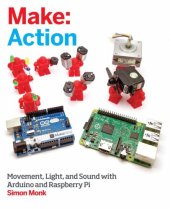 book Make: Action: Movement, Light and Sound with Arduino and Raspberry Pi