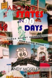 book Around the States in 90 days: 3 short months, 1 long road