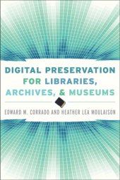 book Digital preservation for libraries, archives, and museums