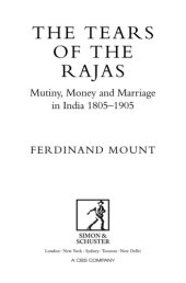 book The tears of the Rajas: mutiny, money and marriage in India 1805-1905