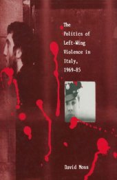 book The politics of left-wing violence in Italy, 1969-85