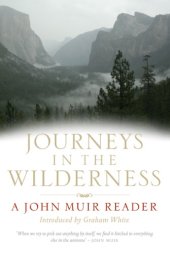 book Journeys in the wildnerness: a John Muir reader