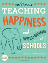 book Teaching happiness and well-being in schools: learning to ride elephants