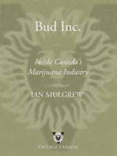 book Bud Inc.: inside Canada's marijuana industry