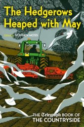 book The hedgerows heaped with may: the Telegraph book of the countryside