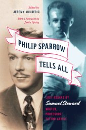 book Philip Sparrow Tells All Lost Essays by Samuel Steward, Writer, Professor, Tattoo Artist