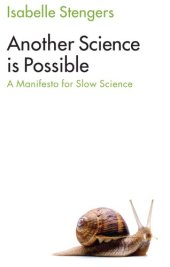 book Another science is possible: a manifesto for slow science