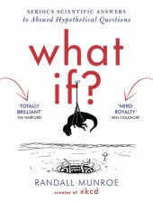 book What if?: serious scientific answers to absurd hypothetical questions