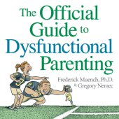 book The Official Guide to Dysfunctional Parenting