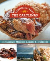 book Barbecue lover's the Carolinas: restaurants, markets, recipes & traditions