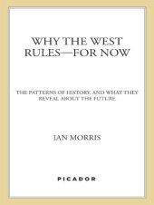 book Why the West rules-- for now: the patterns of history, and what they reveal about the future