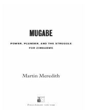 book Mugabe: power, plunder, and the struggle for Zimbabwe