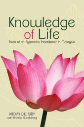 book Knowledge of life: tales of an Ayurvedic practitioner in Malaysia