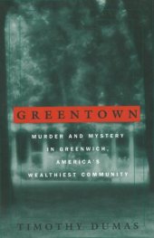 book Greentown: murder and mystery in Greenwich, America's wealthiest community