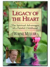 book Legacy of the heart: the spiritual advantages of a painful childhood