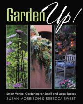 book Garden up!: smart vertical gardening for small and large spaces