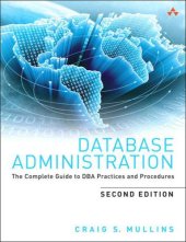 book Database Administration: The Complete Guide to DBA Practices and Procedures