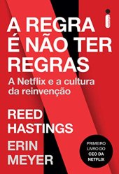 book A Regra é Não Ter Regras: A Netflix e a Cultura da Reinvenção