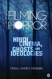 book Filming horror: Hindi cinema, ghosts and ideologies