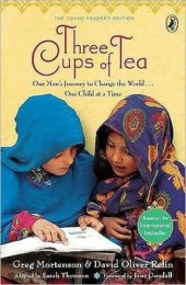 book Three cups of tea: one man's mission to promote peace -- one school at a time