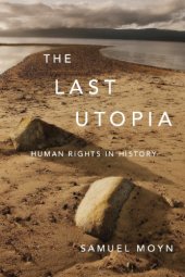 book The last utopia: human rights in history