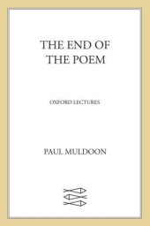 book The End of the Poem: Oxford Lectures