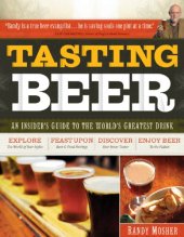 book Tasting beer: an insider's guide to the world's greatest drink