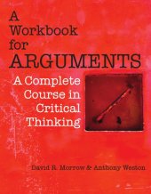 book Aworkbook for arguments: a complete course in critical thinking