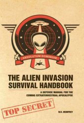 book The Alien Invasion Survival Handbook: A Defense Manual for the Coming Extraterrestrial Apocalypse