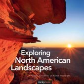 book Exploring North American landscapes visions and lessons in digital photography