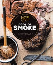 book Buxton Hall Barbecue's Book of Smoke: Wood-Smoked Meat, Sides, and More