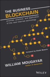 book The business blockchain: Promise, practice, and application of the next Internet technology