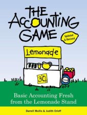 book The Accounting Game: Basic Accounting Fresh from the Lemonade Stand