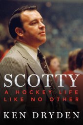 book Scotty: a hockey life like no other