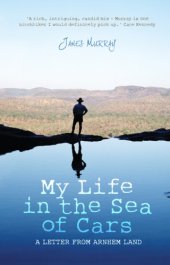 book My life in the sea of cars: a letter from Arnhem Land