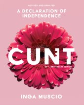 book Cunt, 20th Anniversary Edition: A Declaration of Independence