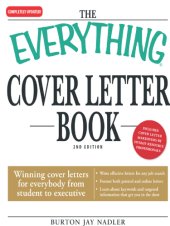 book The Everything Cover Letter Book: Winning Cover Letters For Everybody From Student To Executive