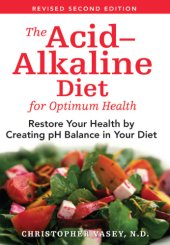 book The acid-alkaline diet for optimum health: restore your health by creating pH balance in your diet