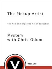 book The Pickup Artist: The New and Improved Art of Seduction