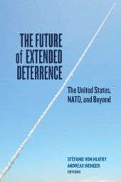 book The future of extended deterrence: the United States, NATO, and beyond